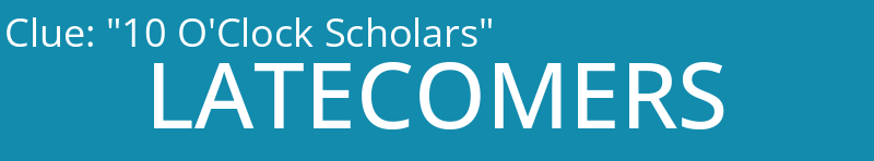 "10 O'Clock Scholars"