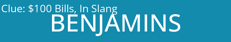 $100 Bills, In Slang