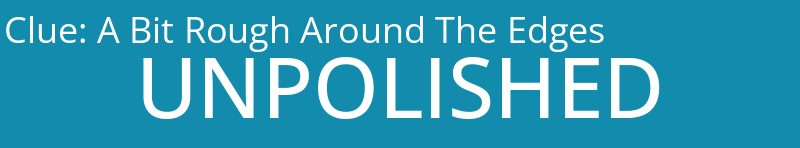 A Bit Rough Around The Edges