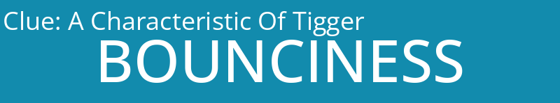 A Characteristic Of Tigger