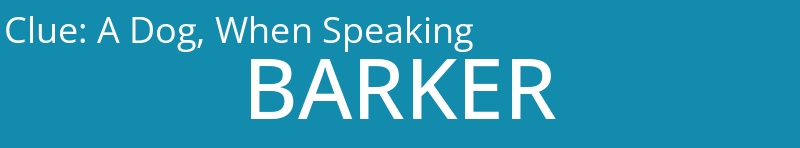 A Dog, When Speaking