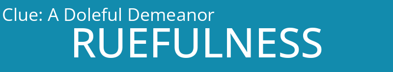 A Doleful Demeanor