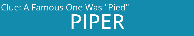 A Famous One Was "Pied"