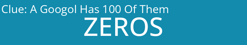 A Googol Has 100 Of Them