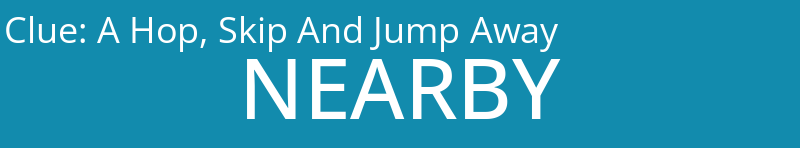 A Hop, Skip And Jump Away