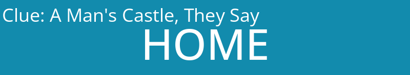 A Man's Castle, They Say