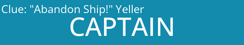 "Abandon Ship!" Yeller