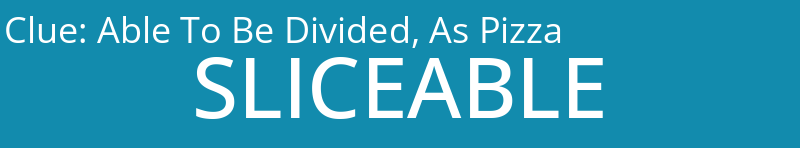 Able To Be Divided, As Pizza