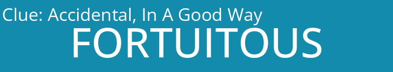 Accidental, In A Good Way