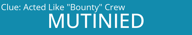 Acted Like "Bounty" Crew