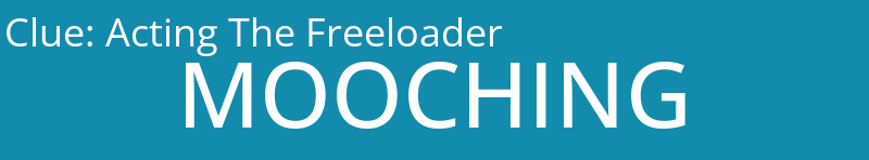 Acting The Freeloader