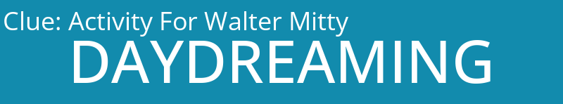 Activity For Walter Mitty