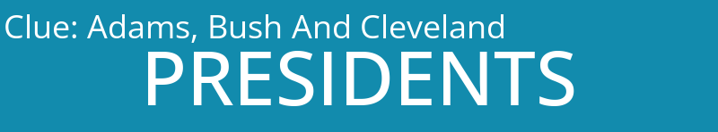Adams, Bush And Cleveland