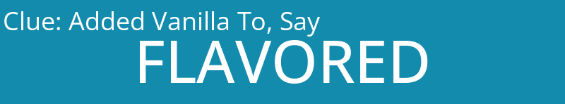 Added Vanilla To, Say