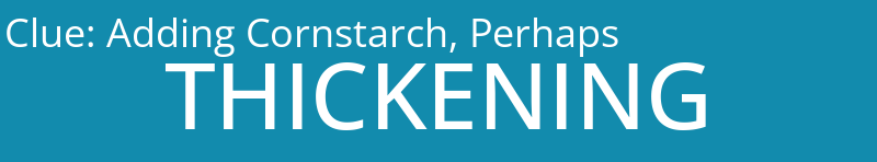 Adding Cornstarch, Perhaps