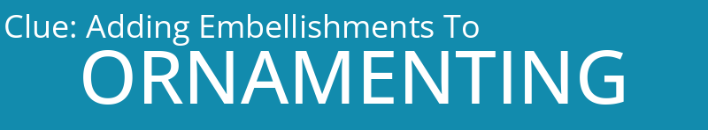 Adding Embellishments To