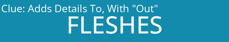 Adds Details To, With "Out"