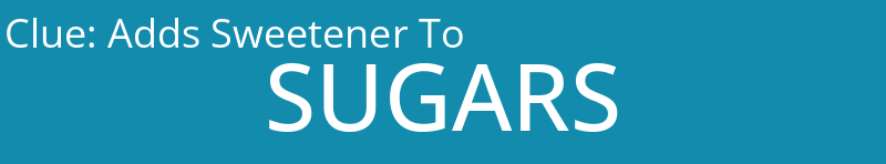 Adds Sweetener To