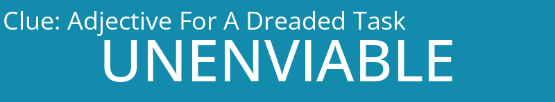 Adjective For A Dreaded Task