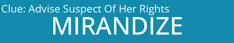 Advise Suspect Of Her Rights