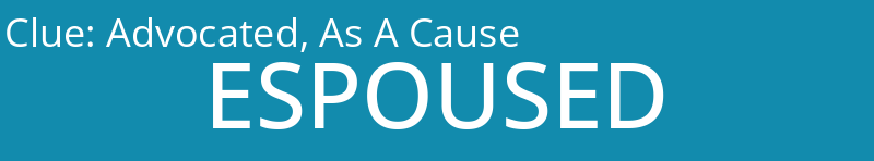 Advocated, As A Cause