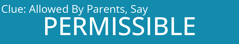 Allowed By Parents, Say