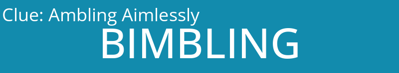 Ambling Aimlessly