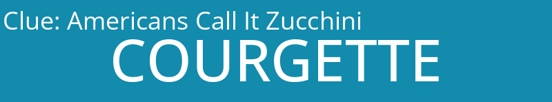 Americans Call It Zucchini