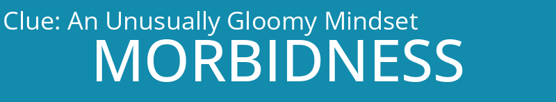 An Unusually Gloomy Mindset