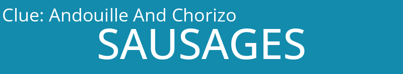 Andouille And Chorizo