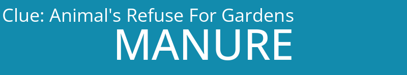 Animal's Refuse For Gardens