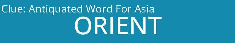 Antiquated Word For Asia