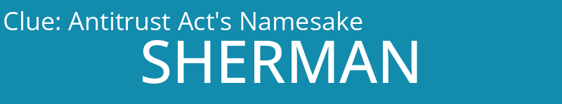 Antitrust Act's Namesake