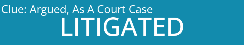 Argued, As A Court Case 