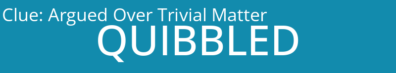 Argued Over Trivial Matter