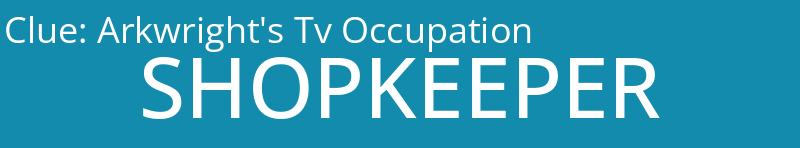 Arkwright's Tv Occupation