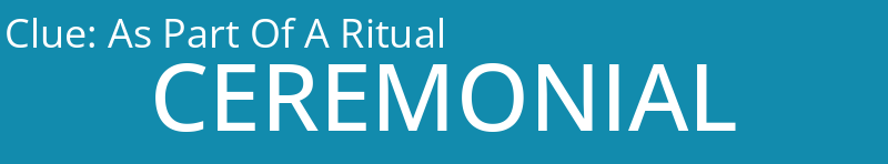 As Part Of A Ritual