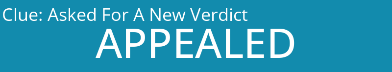 Asked For A New Verdict