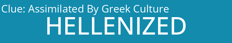 Assimilated By Greek Culture
