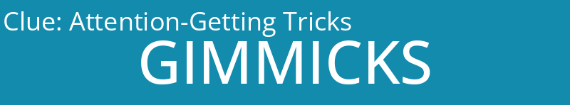 Attention-Getting Tricks