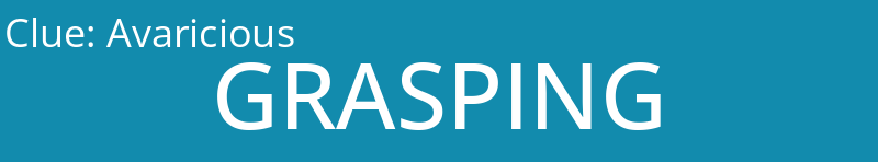 Avaricious