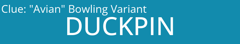 "Avian" Bowling Variant