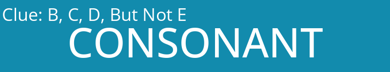 B, C, D, But Not E