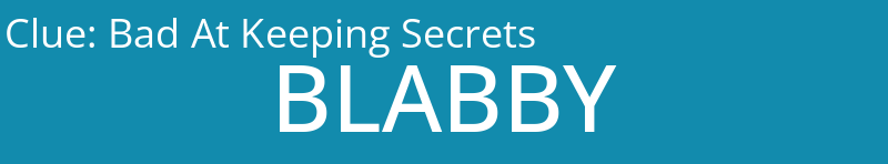 Bad At Keeping Secrets