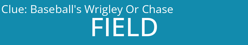 Baseball's Wrigley Or Chase