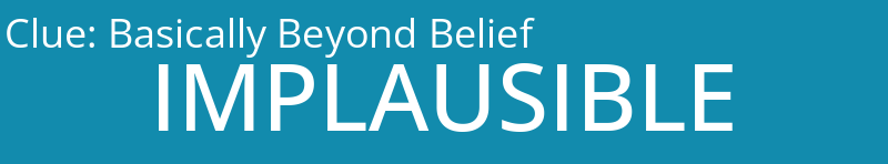 Basically Beyond Belief