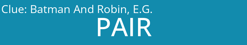 Batman And Robin, E.G.
