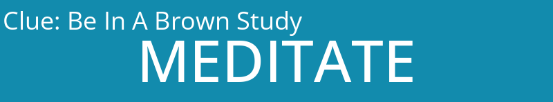 Be In A Brown Study