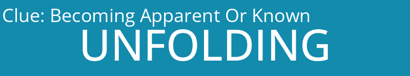 Becoming Apparent Or Known