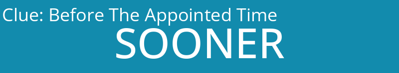 Before The Appointed Time